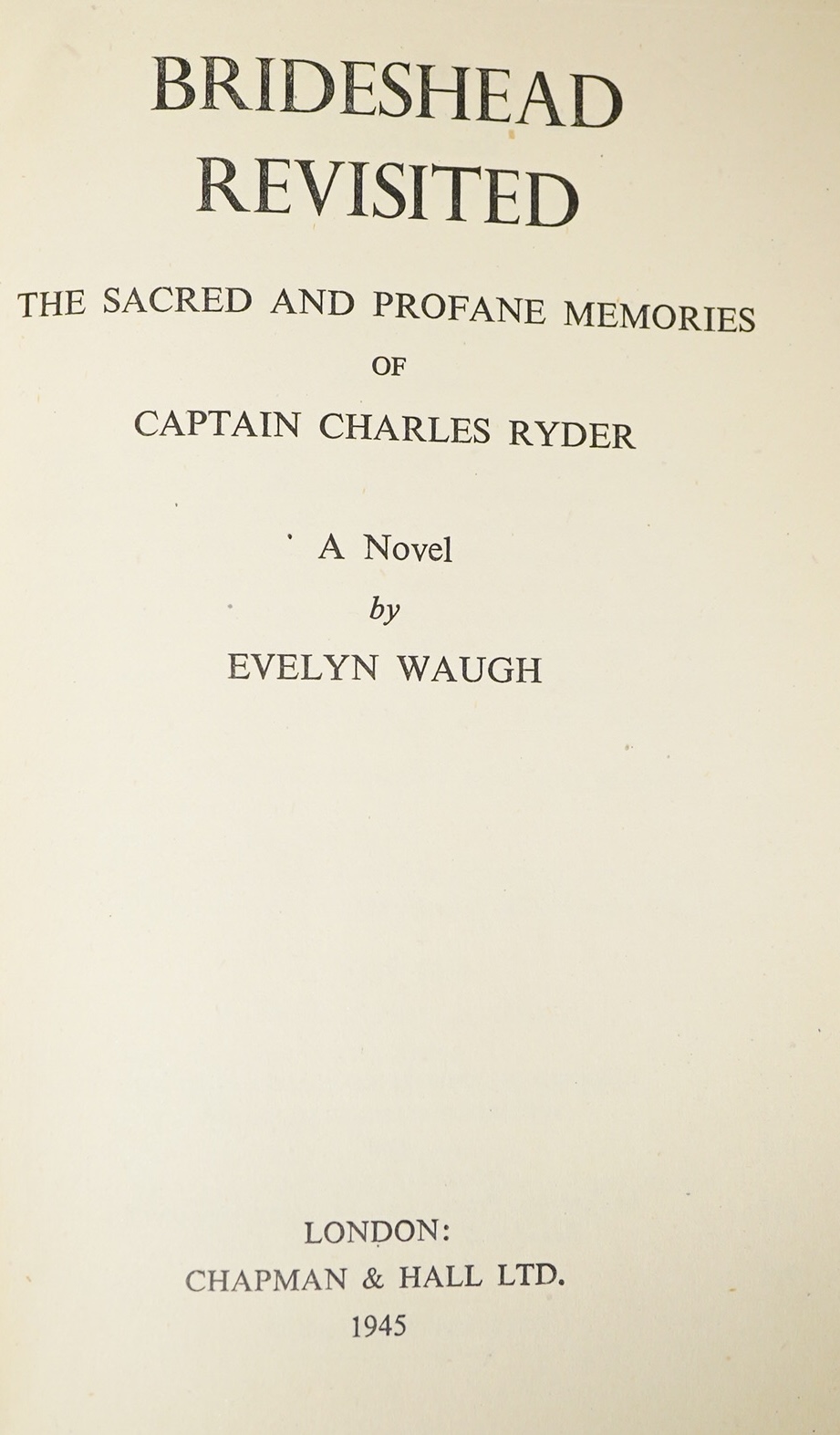 Waugh, Evelyn - Brideshead Revisited: the sacred and profane memories of Captain Charles Ryder ... first edition. half title; rebound gilt ruled red morocco, gilt decorated, ruled and lettered panelled spine, gilt decora